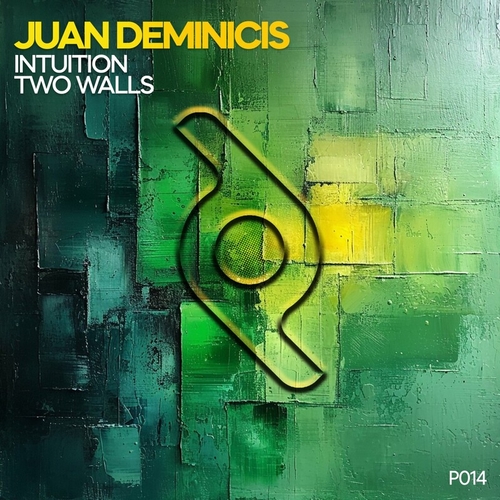 Juan Deminicis - Intuition _ Two Walls [P014]